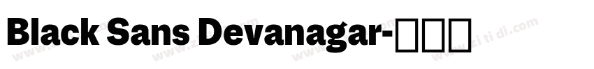 Black Sans Devanagar字体转换 Black Sans Devanagar字体转换